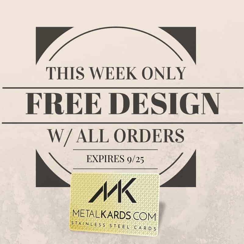 This week only Free Metal Card Design