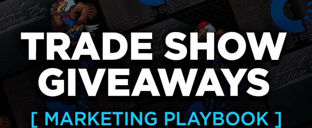 Trade Show Giveaways Marketing Playbook