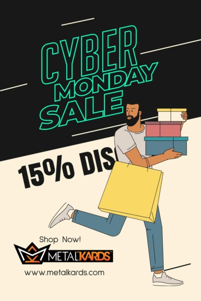 Cyber Monday Discount Metal Cards