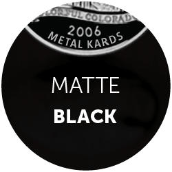 Matte Black Metal Card Finish